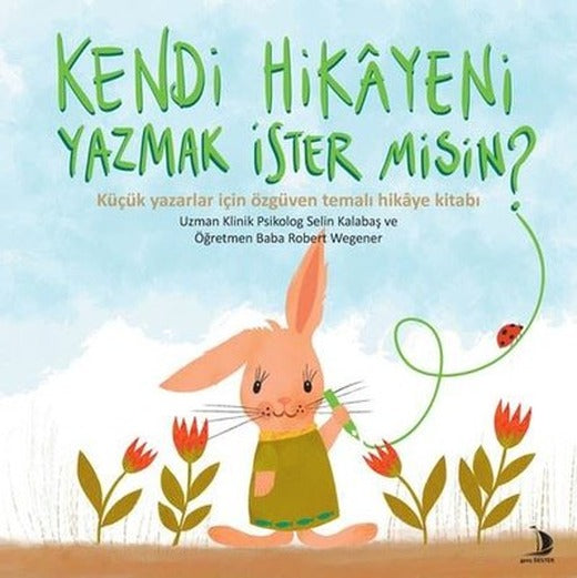 Kendi Hikayeni Yazmak İster Misin? | Genç Destek (İnce Kapak)
