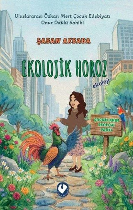 Ekolojik Horoz - Çocukların Ekoloji Parkı | Cem Yayınevi (İnce Kapak)