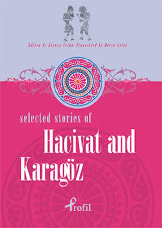 Selected Stories of Hacivat and Karagöz | Profil Kitap