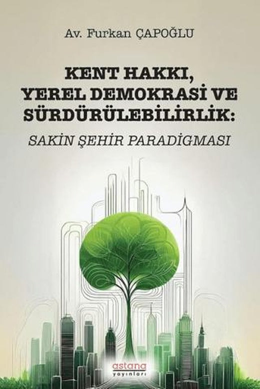 Kent Hakkı, Yerel Demokrasi ve Sürdürülebilirlik: Sakin Şehir Paradigması