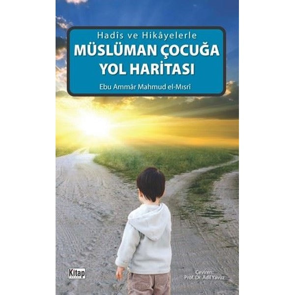 Müslüman Çocuğa Yol Haritası | Kitap Dünyası