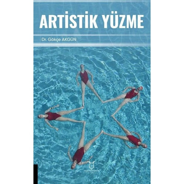 Artistik Yüzme | Akademisyen Kitabevi (Ciltsiz)