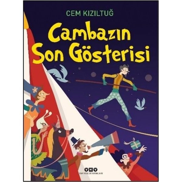 Cambazın Son Gösterisi | Yapı Kredi Yayınları (İnce Kapak)