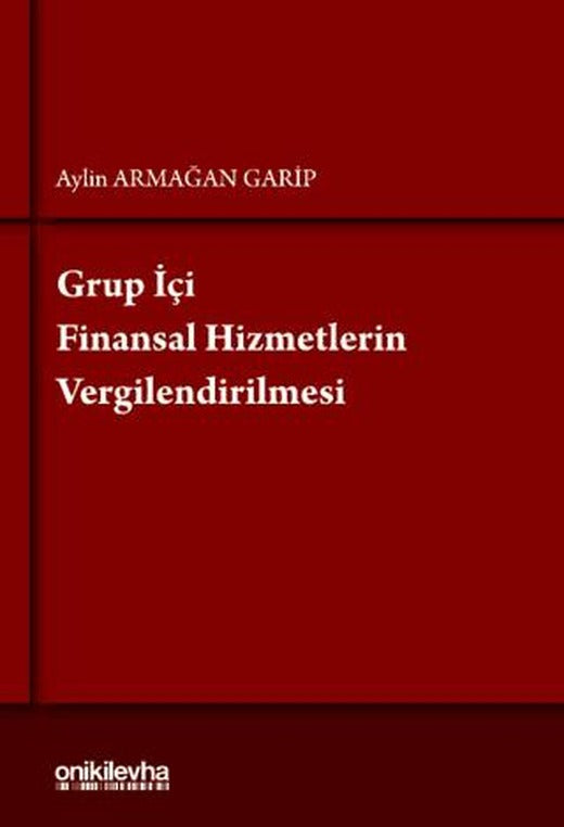Grup İçi Finansal Hizmetlerin Vergilendirilmesi