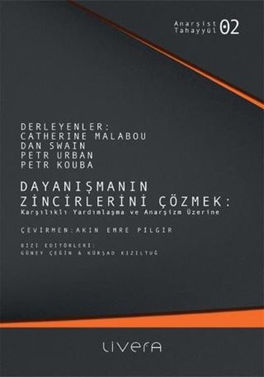 Dayanışmanın Zincirlerini Çözmek | Livera Yayınevi (Ciltsiz)