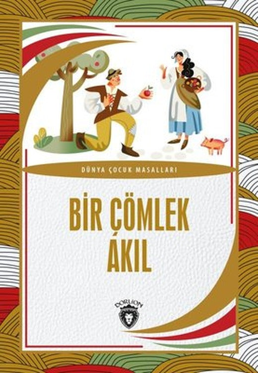 Bir Çömlek Akıl - Dünya Çocuk Masalları | Dorlion Yayınevi