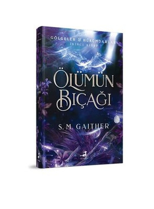 Ölümün Bıçağı - Gölgeler Hükümdarlar İkinci Kitap | Olimpos Yayınları (Ciltli )