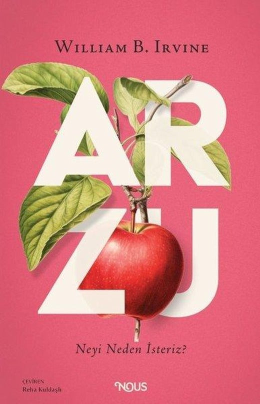 Arzu: Neyi Neden İsteriz? | Nous Kitap (Ciltli)