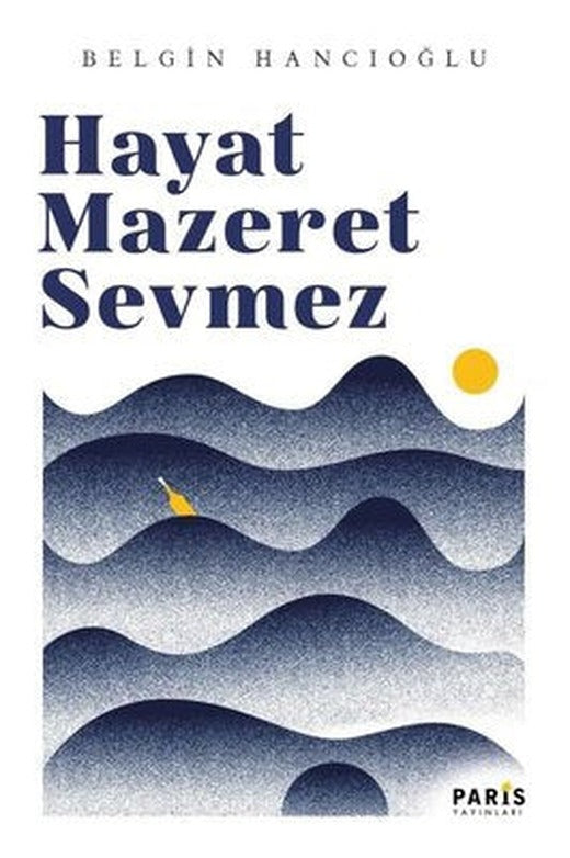 Hayat Mazeret Sevmez | Paris