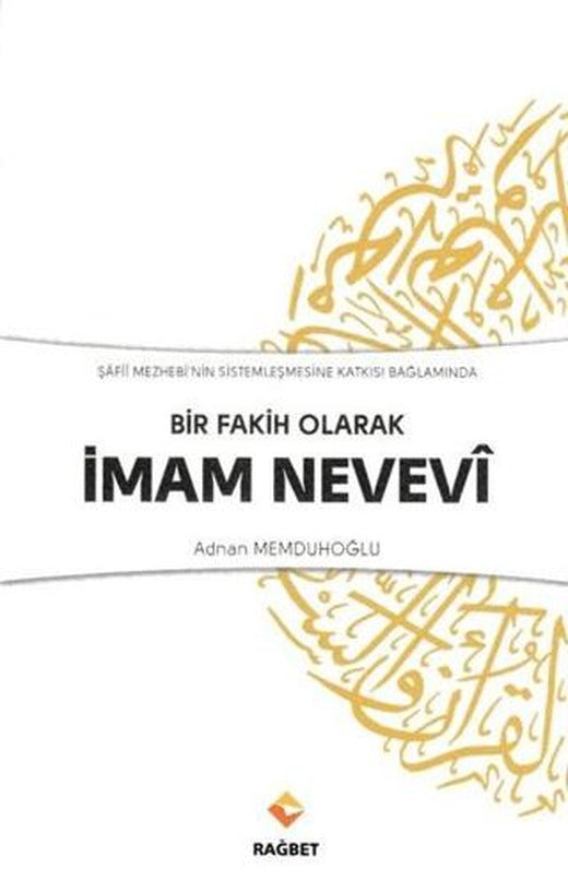 Bir Fakih Olarak İmam Nevevi | Rağbet Yayınları (Ciltsiz)