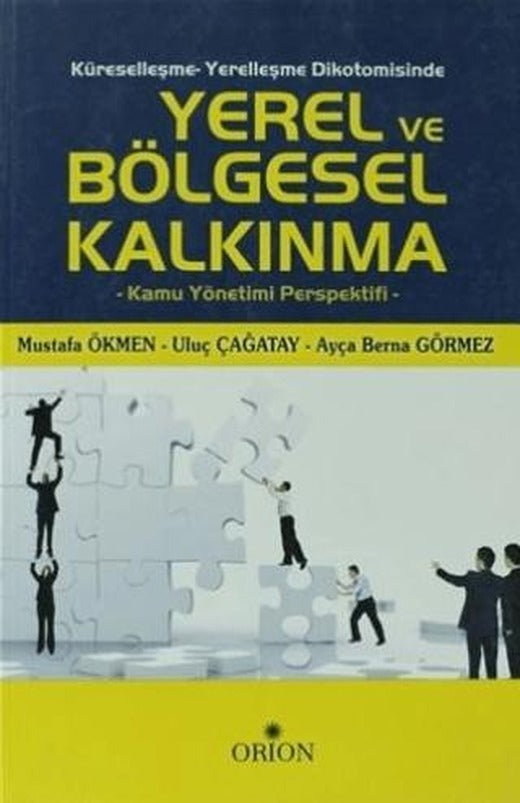 Küreselleşme - Yerelleşme Dikotomisinde Yerel ve Bölgesel Kalkınma | Orion Kitabevi (Ciltsiz)