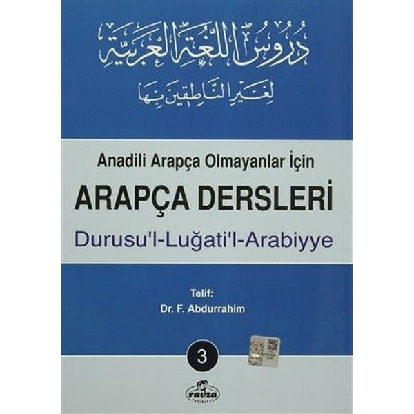 Anadili Arapça Olmayanlar İçin Arapça Dersleri - Durusu'l-Luğati'l-Arabiyye 3