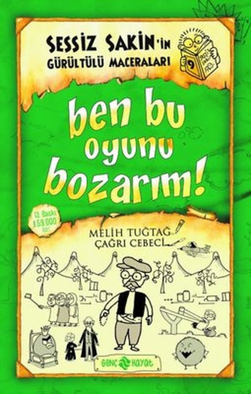 Sessiz Sakin'in Gürültülü Maceraları 9-Ben Bu Oyunu Bozarım! | Genç Hayat (Ciltli)