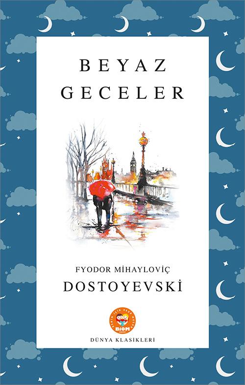 Beyaz Geceler - Fyodor Mihayloviç Dostoyevski - Biom (Dünya Klasikleri) - Resim 2