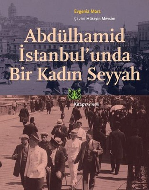Abdülhamid İstanbul'unda Bir Kadın Seyyah | Kitap Yayınevi