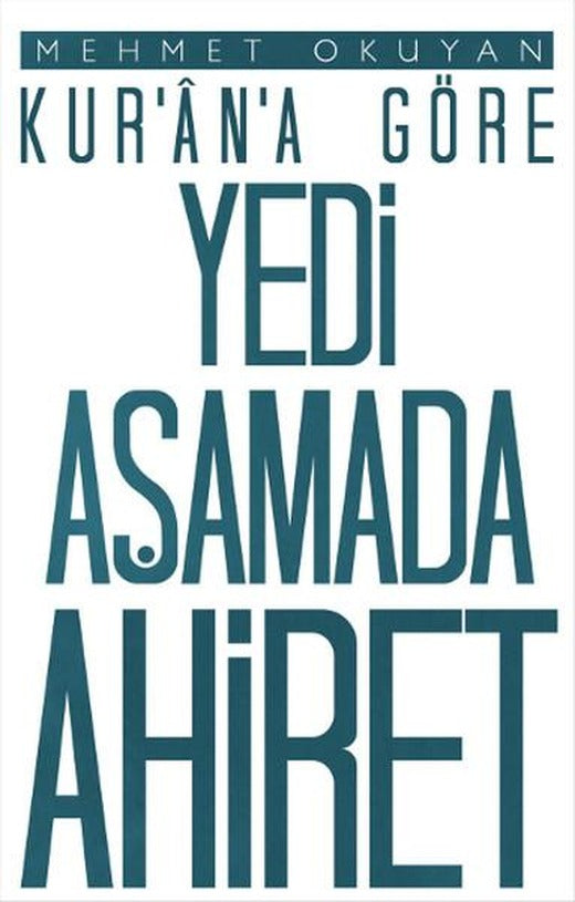 Kur'an-a Göre Yedi Aşamada Ahiret | Düşün Yayınları (İnce Kapak)
