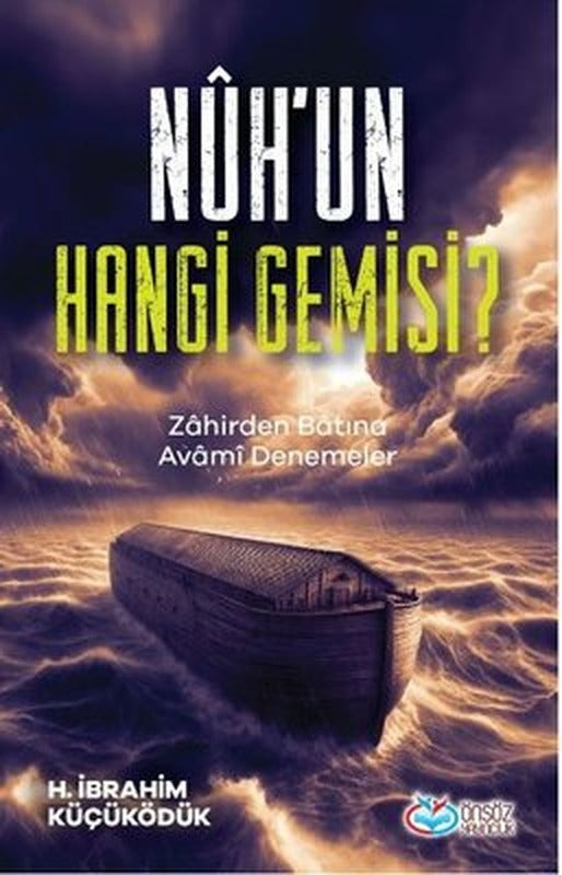 Nuh'un Hangi Gemisi? Zahirden Batına Avami Denemeler | Önsöz Yayıncılık