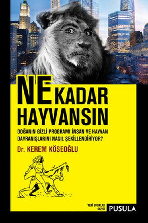 Ne Kadar Hayvansın | Pusula Yayıncılık