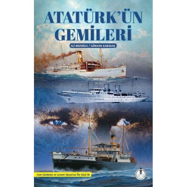 Atatürk'ün Gemileri | Yeni Deniz Mecmuası Yayınları (İnce Kapak)