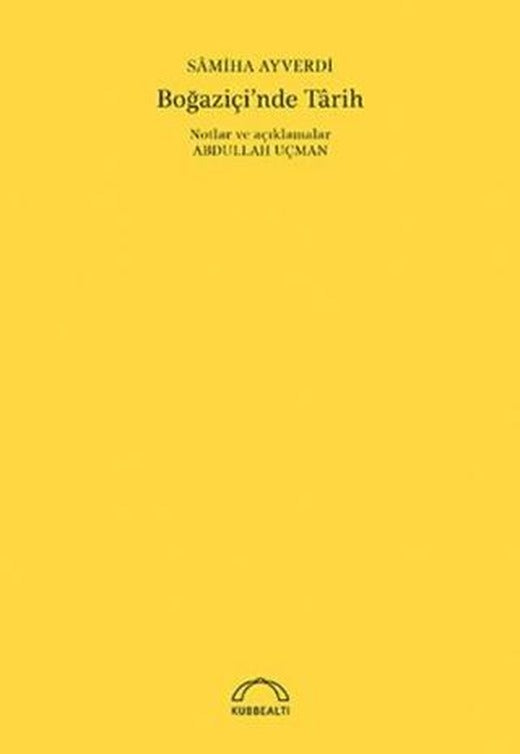 Boğaziçi'nde Tarih (Özel Baskı) | Kubbealtı Neşriyatı Yayıncılık (Ciltsiz)