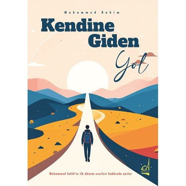 Kendine Giden Yol - Muhammed Rasim'in İlk Dönem Eserleri Hakkında Anılar |Boğaziçi Yayınları (İnce Kapak)