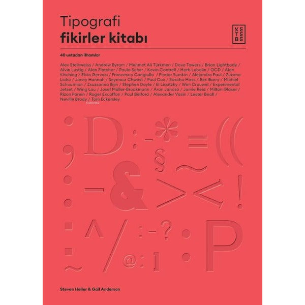 Tipografi Fikirler Kitabı - 40 Ustadan İlhamlar | Ketebe (İnce Kapak)