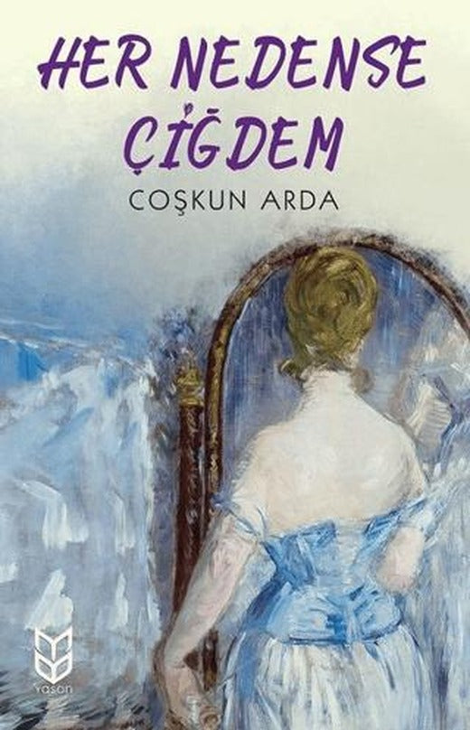 Her Nedense Çiğdem | Yason Yayıncılık (Ciltsiz)