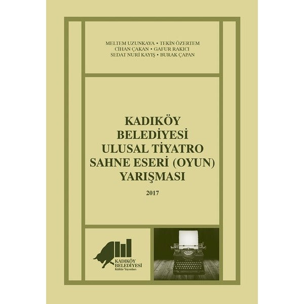 Kadıköy Belediyesi Ulusal Tiyatro Sahne Eseri (Oyun) Yarışması - 2017