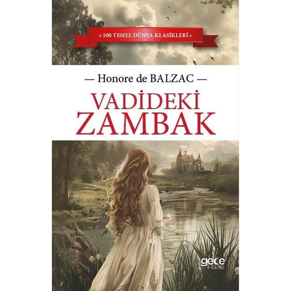 Vadideki Zambak - 100 Temel Dünya Klasikleri | Gece Kitaplığı (İnce Kapak)