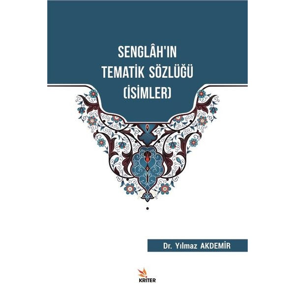 Senglah'ın Tematik Sözlüğü-İsimler | Kriter (İnce Kapak)