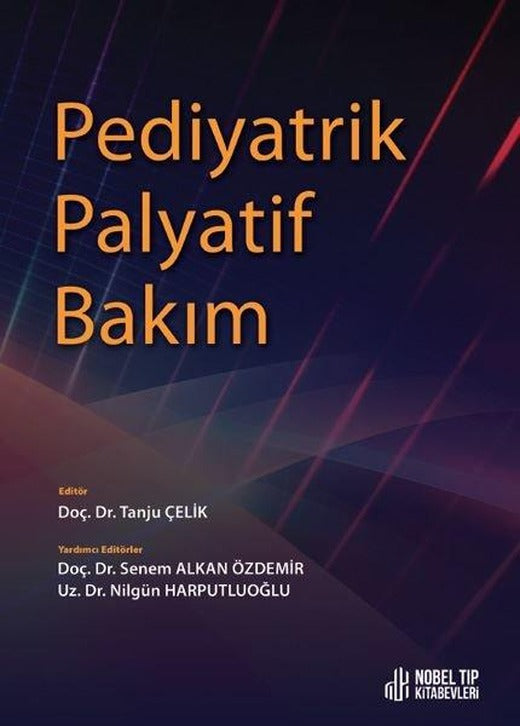 Pediyatrik Palyatif Bakım | Nobel Tıp Kitabevleri (İnce Kapak)