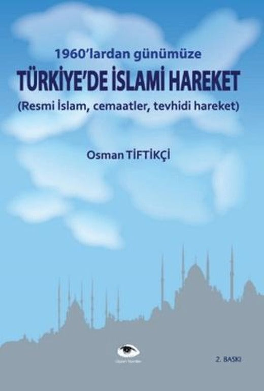 1960'lardan Günümüze Türkiye'de  İslami Hareket