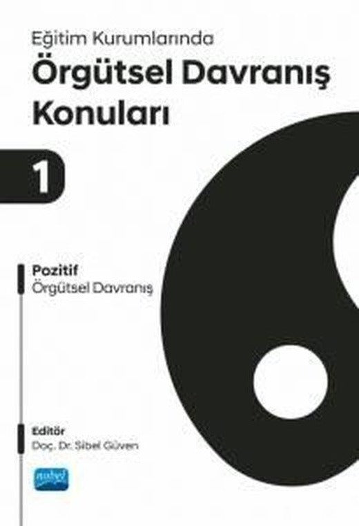 Eğitim Kurumlarında Örgütsel Davranış Konuları - 1 | Nobel Akademik Yayıncılık (İnce Kapak)