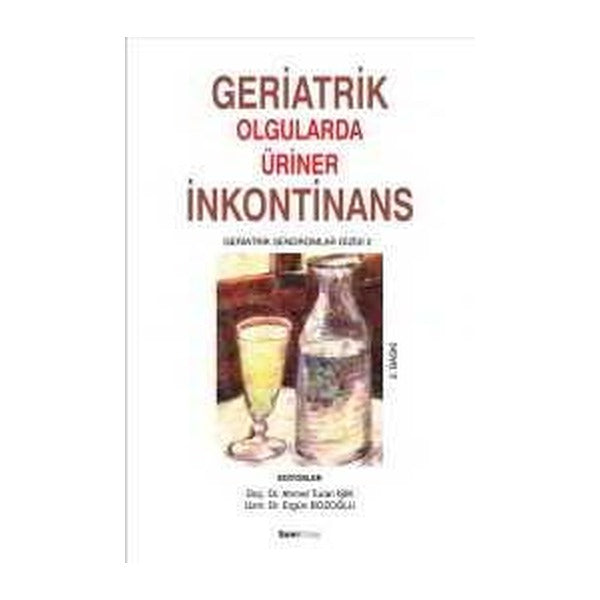 Geriatrik Olgularda Üriner İnkontinans Som Kitap | Kampanyalı Yayınlar