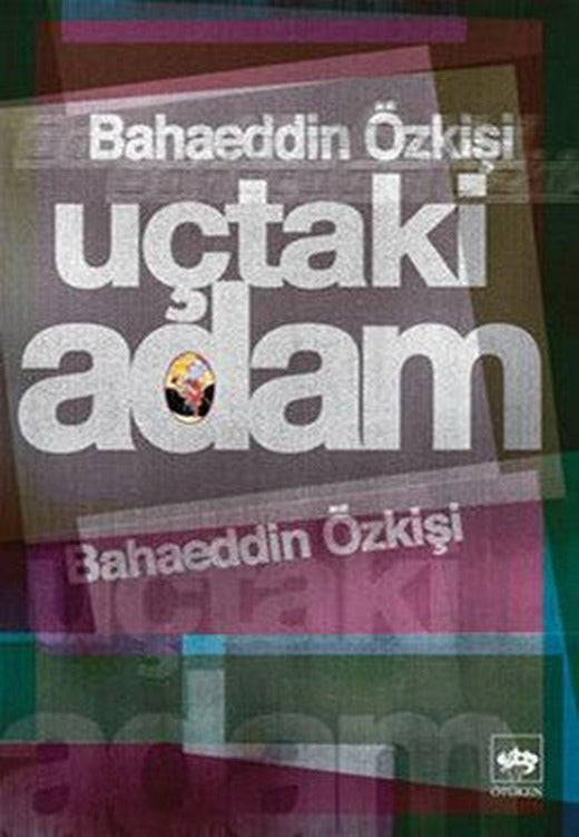 Uçtaki Adam | Ötüken Neşriyat