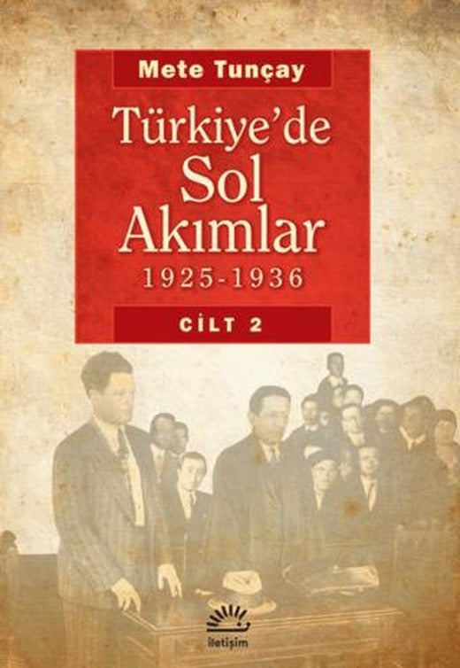 Türkiye’de Sol Akımlar 1925 - 1936 Cilt 2
