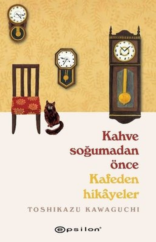 Kahve Soğumadan Önce Kafeden Hikayeler | Epsilon Yayınevi