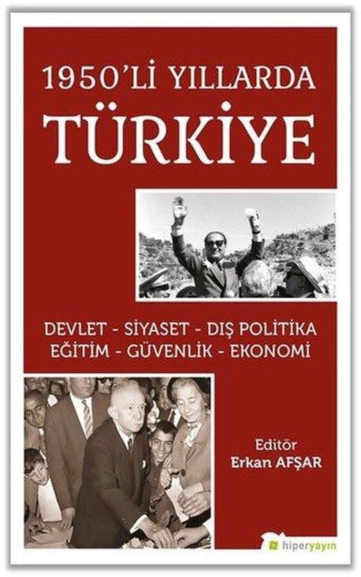 1950li Yıllarda Türkiye Devlet - Siyaset - Dış Politika - Eğitim - Güvenlik - Ekonomi | Hiperlink (İnce Kapak)