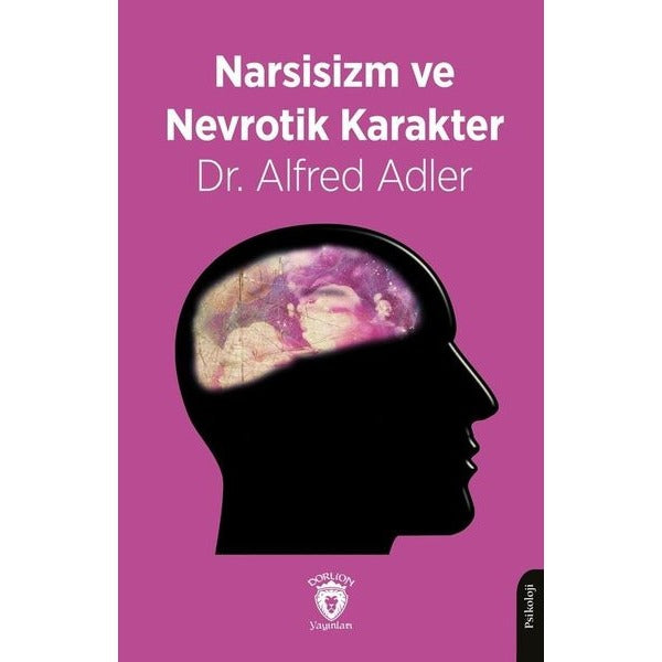 Narsisizm ve Nevrotik Karakter | Dorlion Yayınları (Ciltsiz)