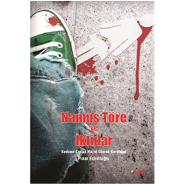 Namus Töre ve İktidar | Dipnot