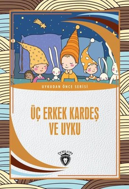 Üç Erkek Kardeş ve Uyku - Uykudan Önce Serisi | Dorlion Yayınevi