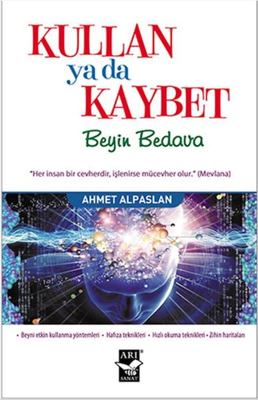 Kullan ya da Kaybet Beyin Bedava | Arı Sanat Yayınevi (İnce Kapak)