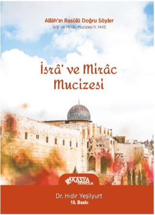 İsra ve Mirac Mucizesi | Akasya Yayıncılık (Ciltsiz)
