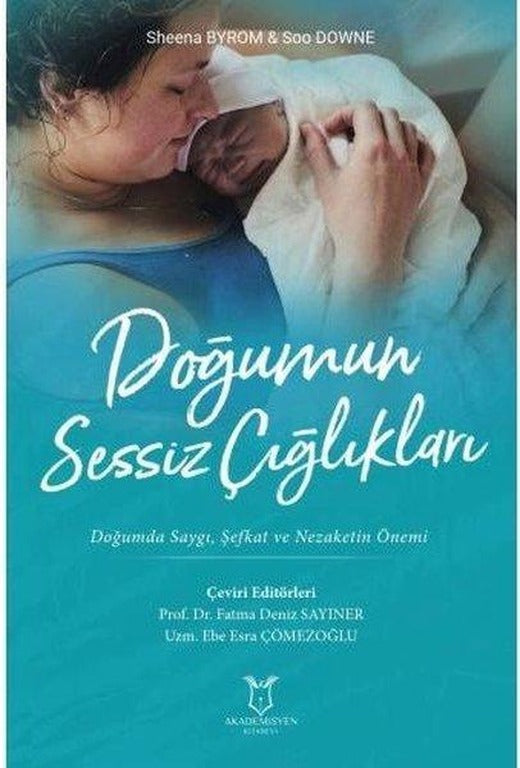 Doğumun Sessiz Çığlıkları | Akademisyen Kitabevi (İnce Kapak)
