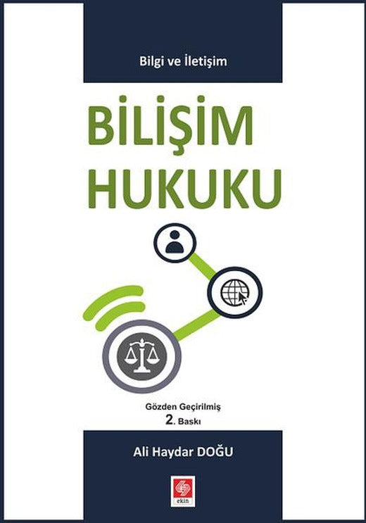 Bilişim Hukuku - Bilgi ve İletişim | Ekin Basım Yayın (İnce Kapak)