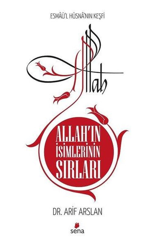Allah'ın İsimlerinin Sırları | Sena Yayınları (İnce Kapak)