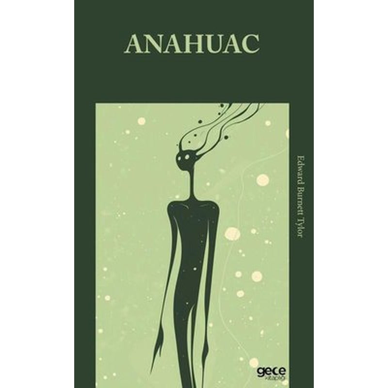 Anahuac | Gece Kitaplığı (İnce Kapak)