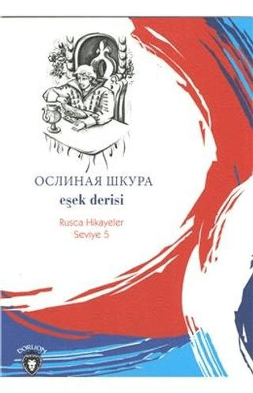 Eşek Derisi Rusça Hikayeler Seviye 5 | Dorlion Yayınları (Ciltsiz)