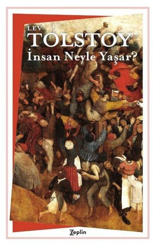 İnsan Neyle Yaşar? | Zeplin Kitap (İnce Kapak)