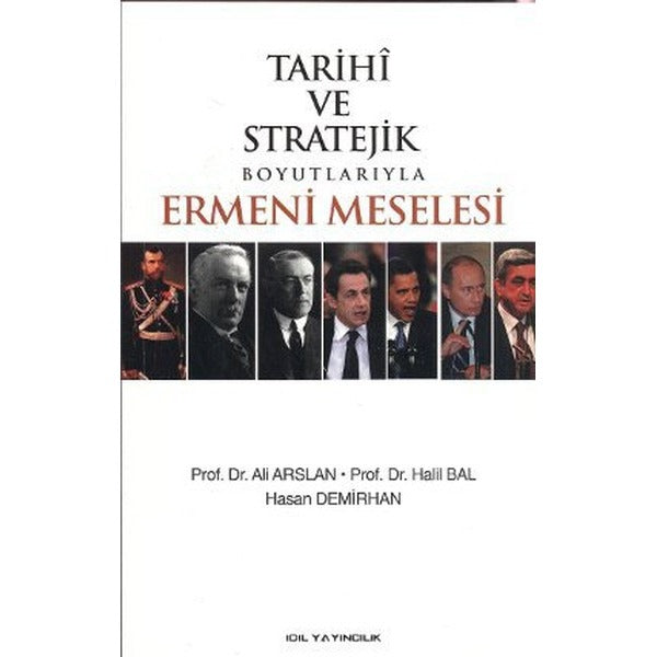 Tarihi ve Stratejik Boyutlarıyla Ermeni Meselesi | İdil Yayınları